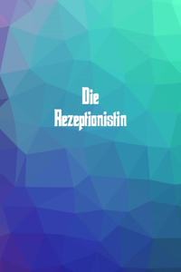 Die Rezeptionistin