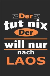 Der tut nix Der will nur nach Laos