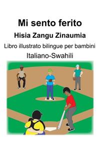 Italiano-Swahili Mi sento ferito/Hisia Zangu Zinaumia Libro illustrato bilingue per bambini