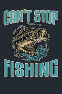 Can't Stop Fishing
