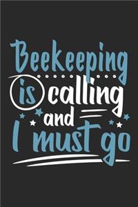 Beekeeping Is Calling And I Must Go