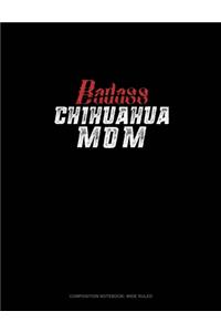 Badass Chihuahua Mom