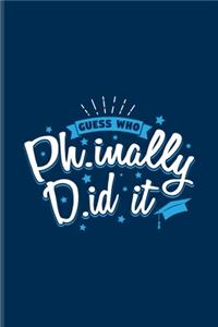 Guess Who Ph.inally D.id It