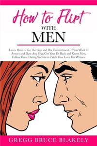 How to Flirt With Men