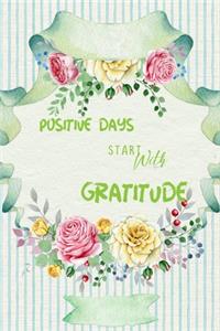 Positive Days Start With Gratitude