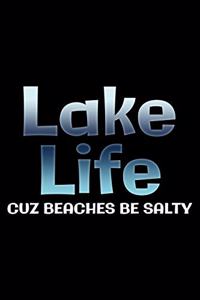 Lake life cuz beaches be salty