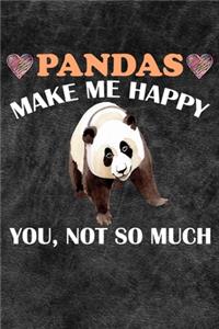 Pandas Make Me Happy You Not So Much