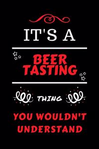 It's A Beer Tasting You Wouldn't Understand