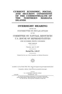 Current economic, social, and security conditions of the Commonwealth of the Northern Mariana Islands