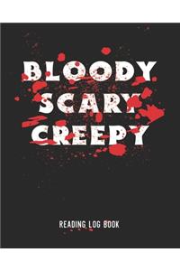 Bloody Scary Creepy Reading Log Book: 100 Pages Tracker for Book Record Review and Journal. Perfect Gift for Mystery Suspense Thriller Book Lovers.