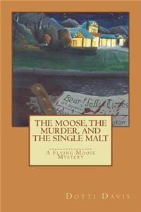 The Moose, the Murder, and the Single Malt