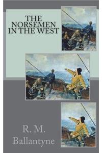 The Norsemen in the West