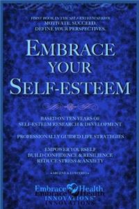 Embrace Your Self-Esteem