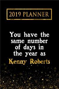 2019 Planner: You Have the Same Number of Days in the Year as Kenny Roberts: Kenny Roberts 2019 Planner