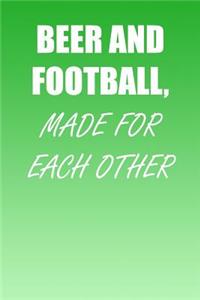 Beer And Football, Made For Each Other