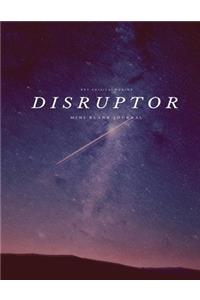 Disruptor