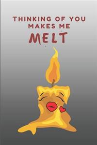 Thinking of You Makes Me Melt