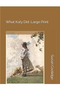 What Katy Did: Large Print