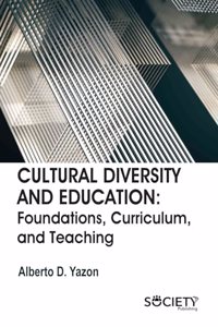Cultural Diversity and Education: Foundations, Curriculum, and Teaching