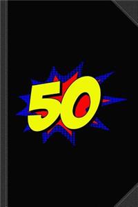 Superhero 50 Years Old Birthday Journal Notebook