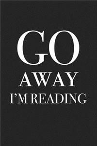 Go Away I'm Reading