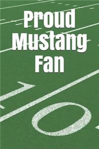 Proud Mustang Fan: A Sports Themed Unofficial NCAA Football Journal for Your Everyday Needs