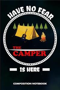 Have No Fear the Camper Is Here