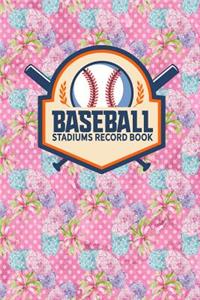 Baseball Stadiums Record Book