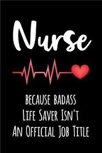 Nurse Because Badass Life Saver Isn't an Official Job Title
