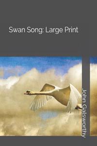 Swan Song: Large Print