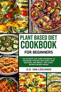 Plant Based Diet Cookbook for Beginners