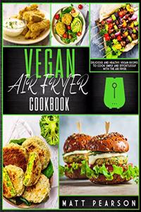 Vegan Air Fryer Cookbook