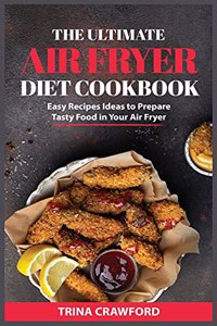 The Ultimate Air Fryer Diet Cookbook