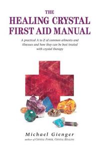 The Healing Crystals First Aid Manual