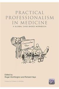 Practical Professionalism in Medicine