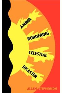 Amber Bordering Celestial Disaster