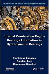 Internal Combustion Engine Bearings Lubrication in Hydrodynamic Bearings