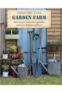 Creating Your Garden Farm