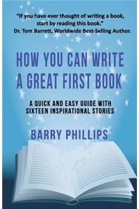 How You Can Write A Great First Book
