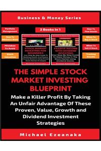 Simple Stock Market Investing Blueprint (2 Books In 1)