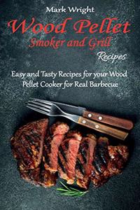 Wood Pellet Smoker and Grill Recipes