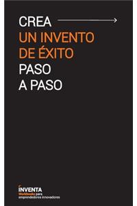Crea un invento de éxito paso a paso