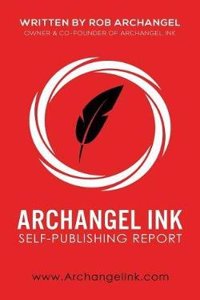 Archangel Ink Self-Publishing Report