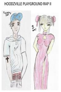 Hoodzville Playground Rap II