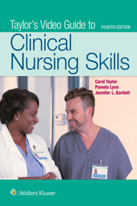 Taylor: Fundamentals of Nursing 9th Edition + Lynn: Taylor's Clinical Nursing Skills, 5e + Checklists + Taylor Video Guide 24m Package