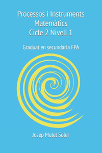 Processos i Instruments Matematics Cicle II Nivell 1