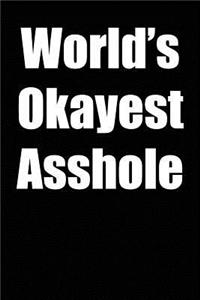 World's Okayest Asshole