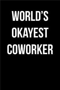 World's Okayest Coworker
