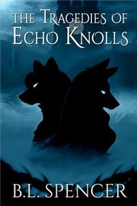 The Tragedies of Echo Knolls