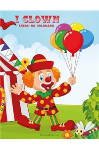 I Clown Libro da Colorare 2